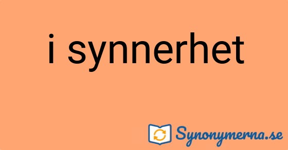 Bild som illustrerar uttrycket i synnerhet och dess synonymer.