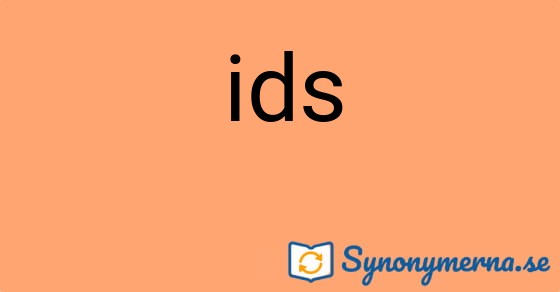Bild som illustrerar ordet ids och dess synonymer.