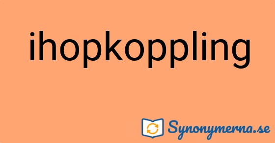 Bild som illustrerar ordet ihopkoppling och dess synonymer.
