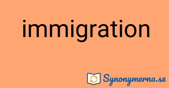 Bild som illustrerar ordet immigration och dess synonymer.