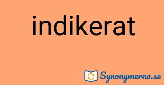 Bild som illustrerar ordet indikerat och dess synonymer.