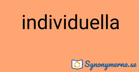 Bild som illustrerar ordet individuella och dess synonymer.
