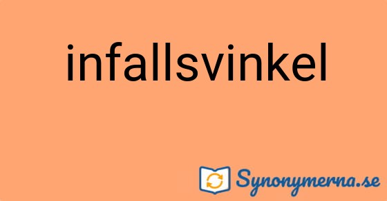 Bild som illustrerar ordet infallsvinkel och dess synonymer.