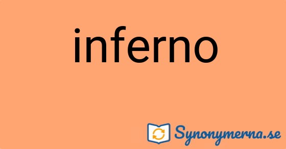 Bild som illustrerar ordet inferno och dess synonymer.