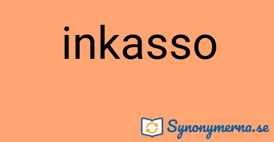 Bild som illustrerar ordet inkasso och dess synonymer.