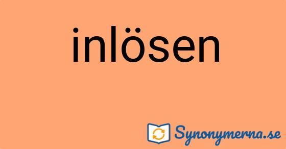 Bild som illustrerar ordet inlösen och dess synonymer.