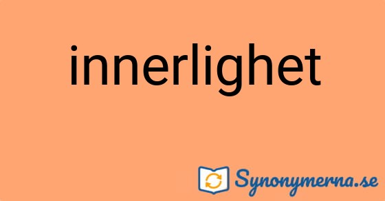 Bild som illustrerar ordet innerlighet och dess synonymer.