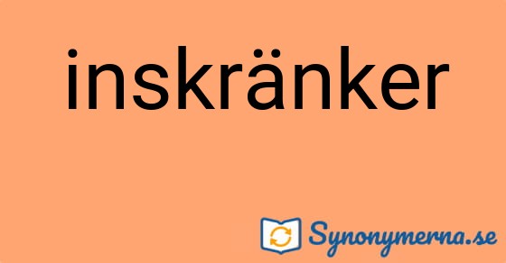 Bild som illustrerar ordet inskränker och dess synonymer.