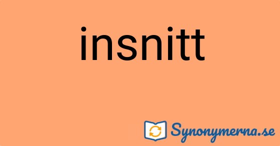 Bild som illustrerar ordet insnitt och dess synonymer.