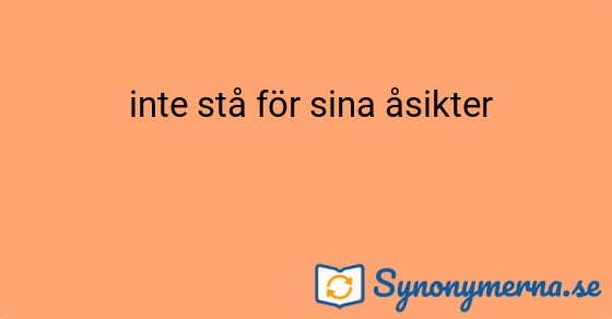 Bild som illustrerar uttrycket  inte stå för sina åsikter och dess synonymer.