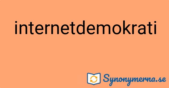 Bild som illustrerar ordet internetdemokrati och dess synonymer.