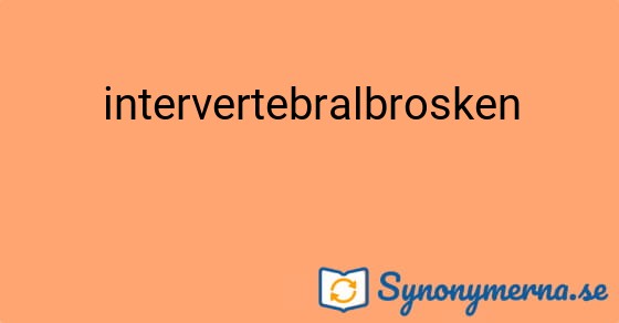 Bild som illustrerar ordet intervertebralbrosken och dess synonymer.