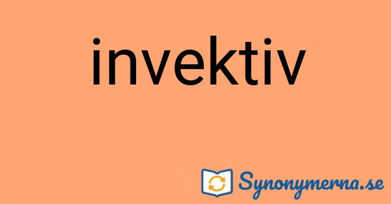 Bild som illustrerar ordet invektiv och dess synonymer.