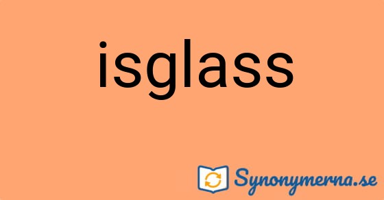 Bild som illustrerar ordet isglass och dess synonymer.