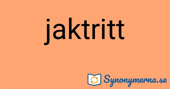 Bild som illustrerar ordet jaktritt och dess synonymer.