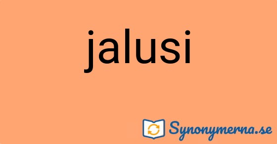 Bild som illustrerar ordet jalusi och dess synonymer.