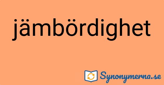 Bild som illustrerar ordet jämbördighet och dess synonymer.
