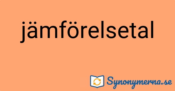 Bild som illustrerar ordet jämförelsetal och dess synonymer.