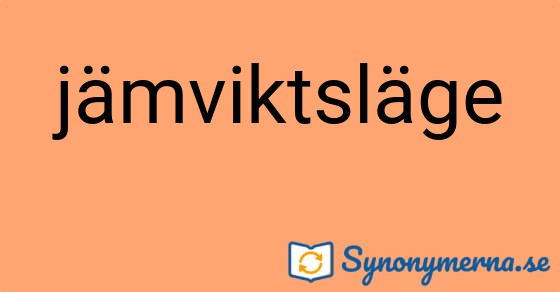 Bild som illustrerar ordet jämviktsläge och dess synonymer.
