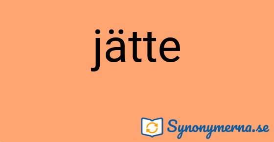 Bild som illustrerar ordet jätte och dess synonymer.