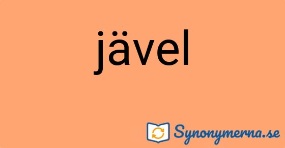 Bild som illustrerar ordet jävel och dess synonymer.