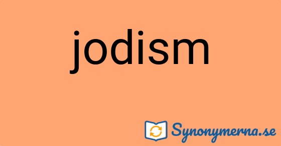 Bild som illustrerar ordet jodism och dess synonymer.