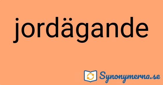 Bild som illustrerar ordet jordägande och dess synonymer.