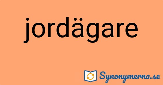 Bild som illustrerar ordet jordägare och dess synonymer.