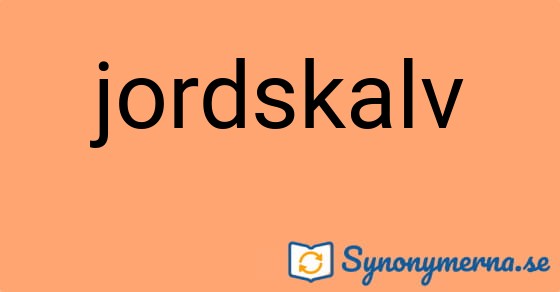 Bild som illustrerar ordet jordskalv och dess synonymer.