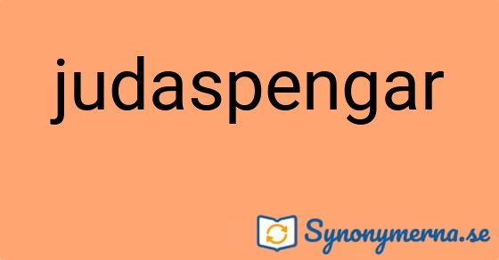 Bild som illustrerar ordet judaspengar och dess synonymer.