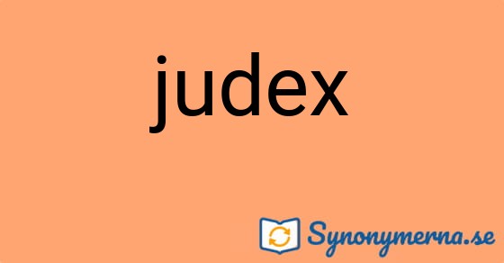 Bild som illustrerar ordet judex och dess synonymer.