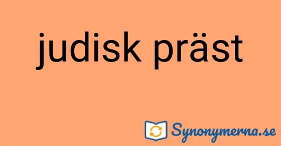 Bild som illustrerar uttrycket judisk präst och dess synonymer.
