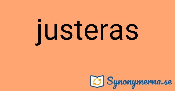 Bild som illustrerar ordet justeras och dess synonymer.
