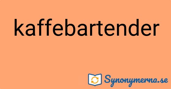 Bild som illustrerar ordet kaffebartender och dess synonymer.
