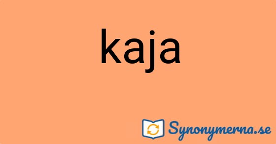 Bild som illustrerar ordet kaja och dess synonymer.