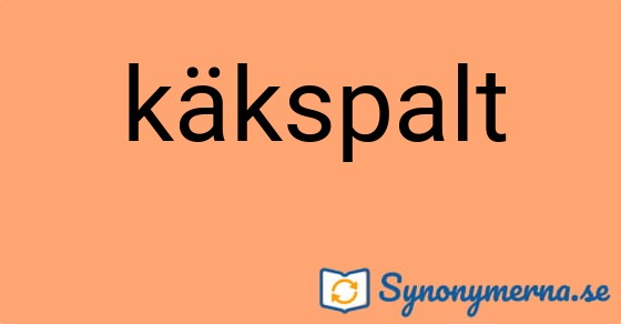 Bild som illustrerar ordet käkspalt och dess synonymer.