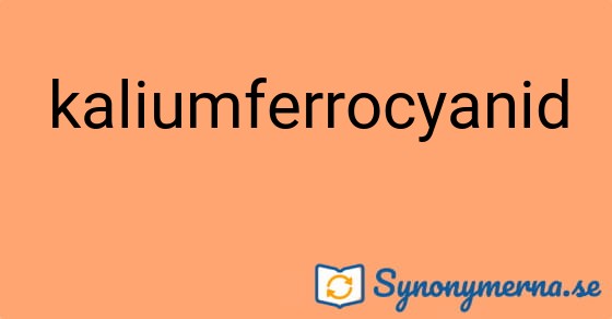 Bild som illustrerar ordet kaliumferrocyanid och dess synonymer.