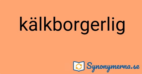 Bild som illustrerar ordet kälkborgerlig och dess synonymer.