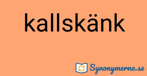 Bild som illustrerar ordet kallskänk och dess synonymer.