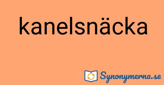 Bild som illustrerar ordet kanelsnäcka och dess synonymer.