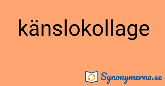Bild som illustrerar ordet känslokollage och dess synonymer.