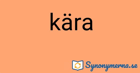 Bild som illustrerar ordet kära och dess synonymer.