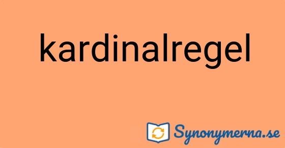 Bild som illustrerar ordet kardinalregel och dess synonymer.
