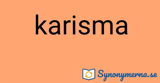 Bild som illustrerar ordet karisma och dess synonymer.