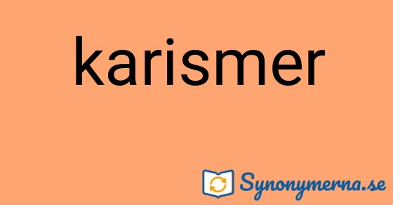 Bild som illustrerar ordet karismer och dess synonymer.