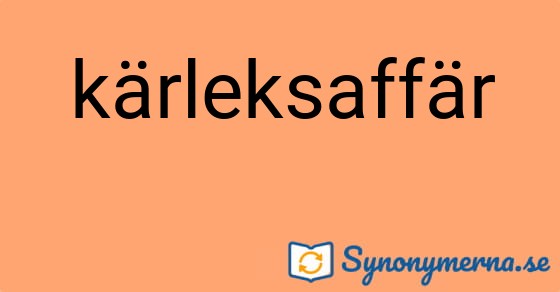 Bild som illustrerar ordet kärleksaffär och dess synonymer.