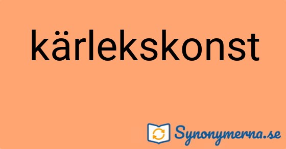 Bild som illustrerar ordet kärlekskonst och dess synonymer.