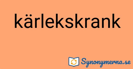Bild som illustrerar ordet kärlekskrank och dess synonymer.