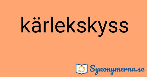 Bild som illustrerar ordet kärlekskyss och dess synonymer.