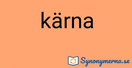 Bild som illustrerar ordet kärna och dess synonymer.